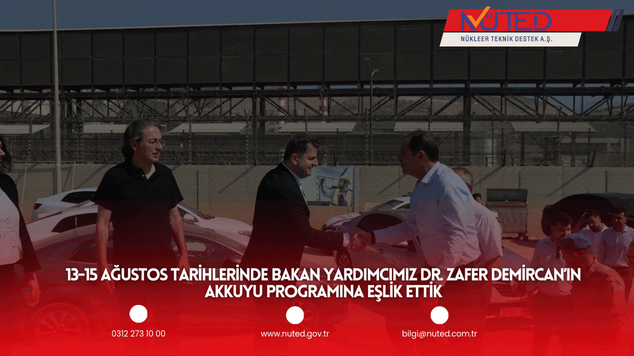Akkuyu Çalıştayı ve Saha Teknik İncelemeleri Gerçekleştirildi