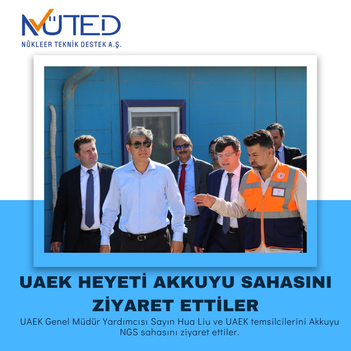 UAEK HEYETİ AKKUYU SAHASINI ZİYARET ETTİLER